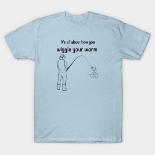 Wiggle your Worm (black) T-Shirt